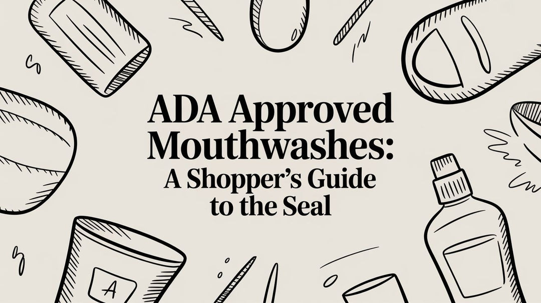 ADA Approved Mouthwashes: A Shopper's Guide to the Seal