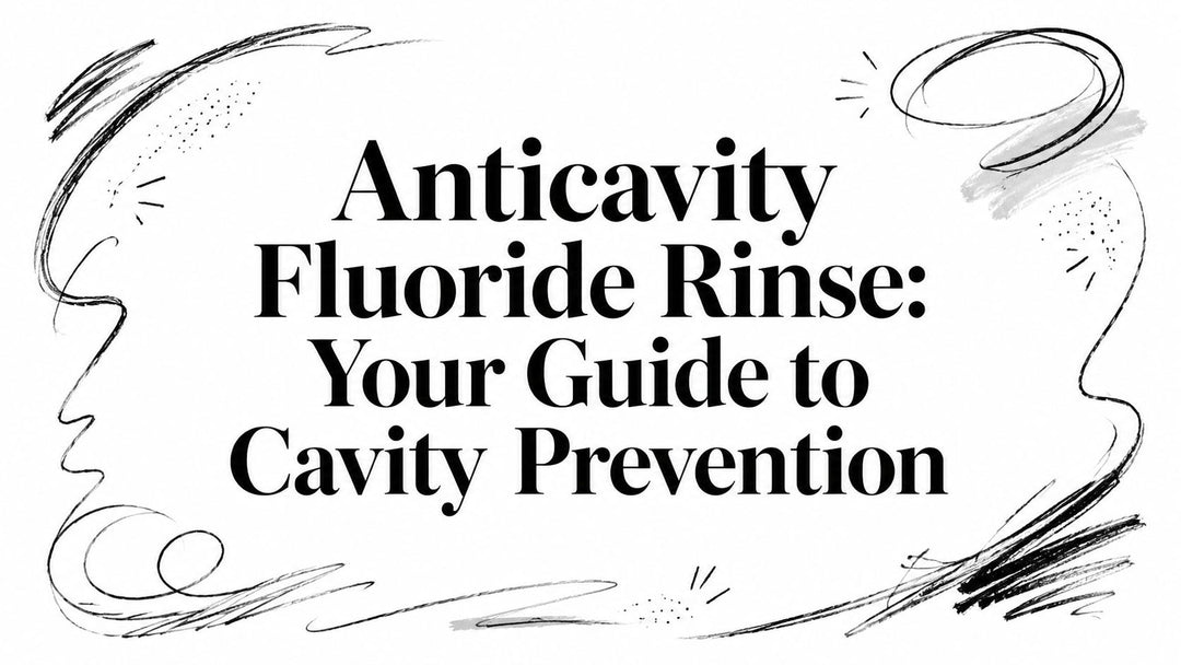 Anticavity Fluoride Rinse: Your Guide to Cavity Prevention