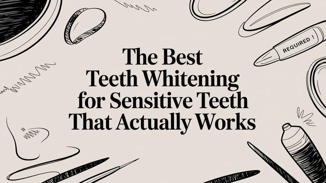 The Best Teeth Whitening for Sensitive Teeth That Actually Works