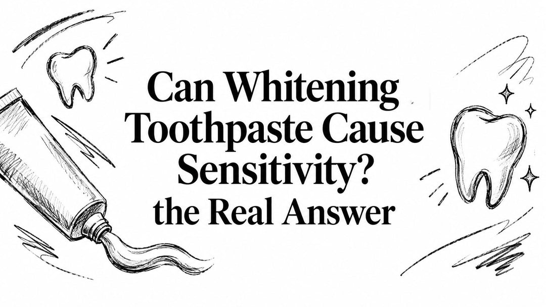 Can Whitening Toothpaste Cause Sensitivity? the Real Answer