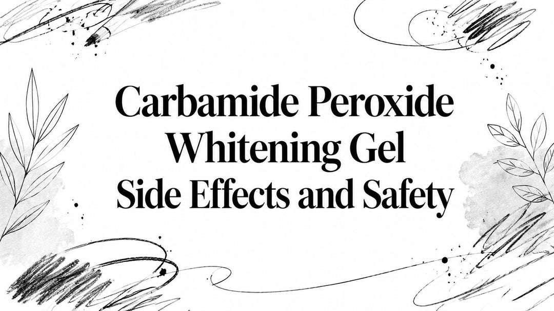 Carbamide Peroxide Whitening Gel Side Effects and Safety