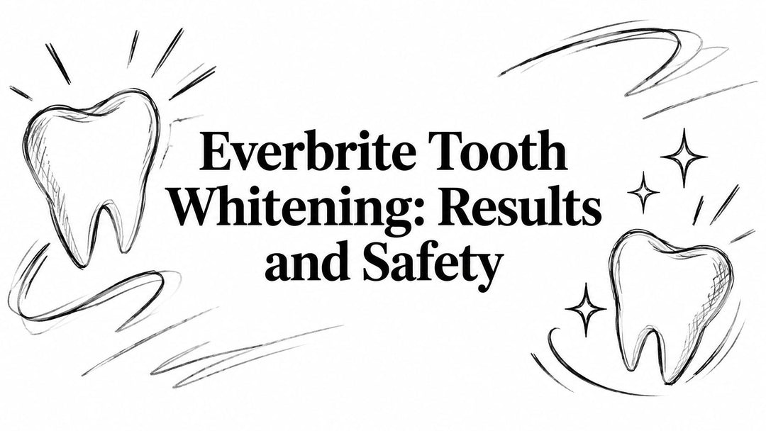 Everbrite Tooth Whitening: Results and Safety