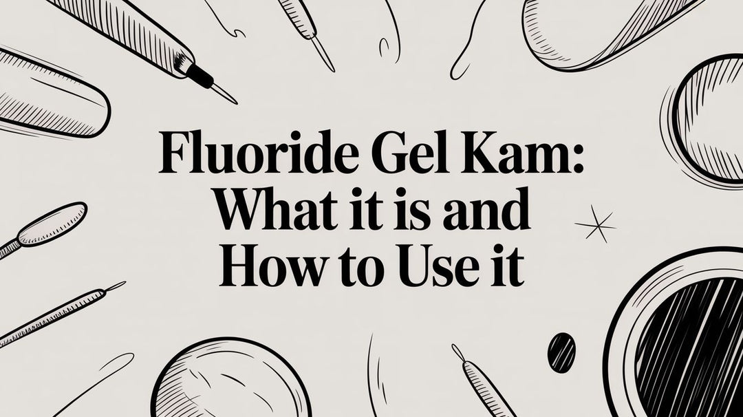 Fluoride Gel Kam: What It Is and How to Use It