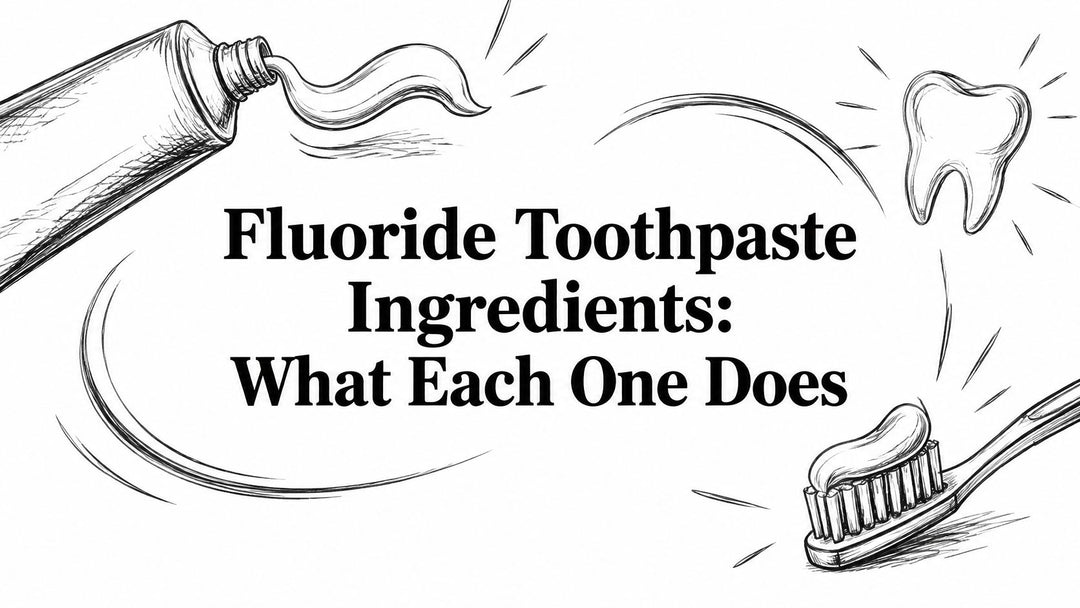 Fluoride Toothpaste Ingredients: What Each One Does