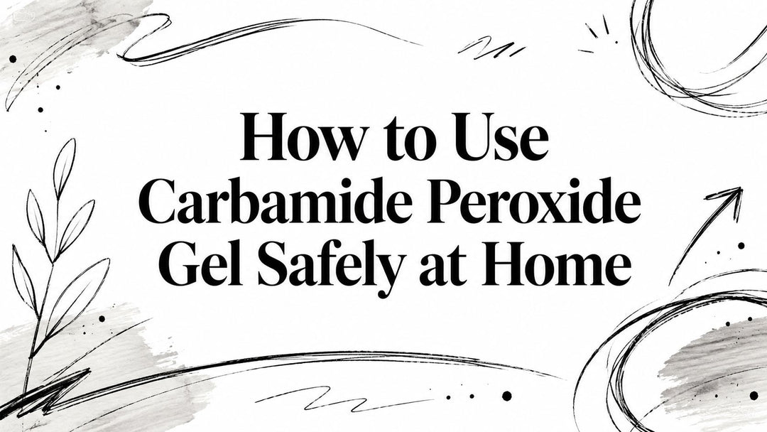How to Use Carbamide Peroxide Gel Safely at Home