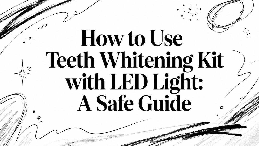 How to Use Teeth Whitening Kit with LED Light: A Safe Guide