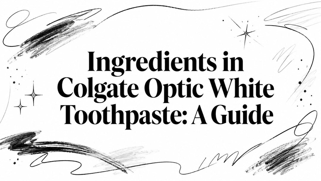 Ingredients in Colgate Optic White Toothpaste: A Guide