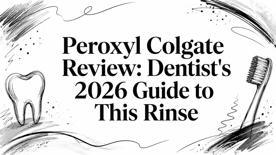 Peroxyl Colgate Review: Dentist's 2026 Guide to This Rinse