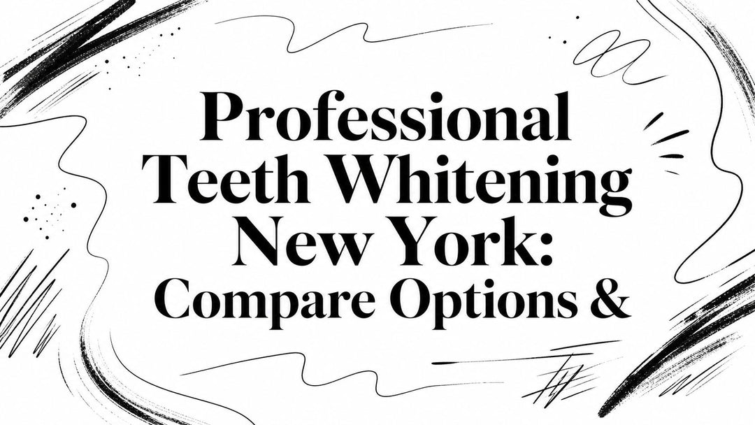 Professional Teeth Whitening New York: Compare Options &