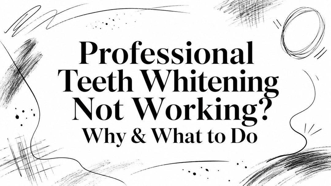 Professional Teeth Whitening Not Working? Why & What to Do