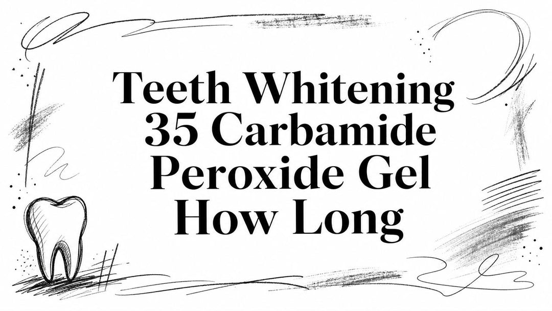 Teeth Whitening 35 Carbamide Peroxide Gel How Long