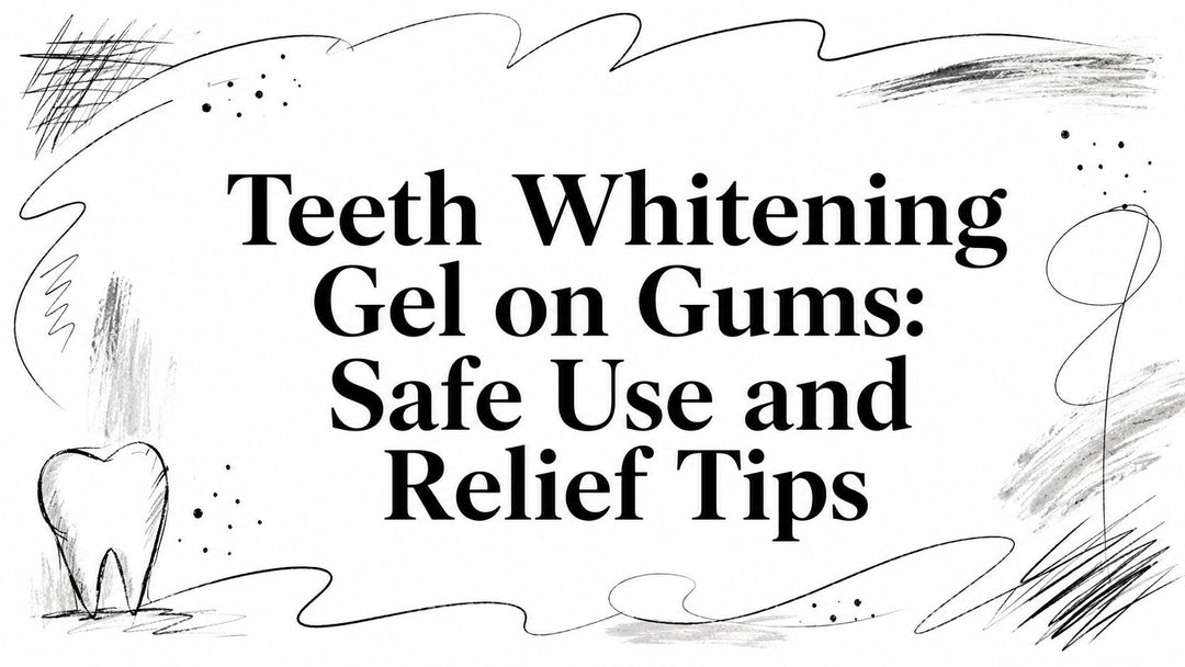 Teeth Whitening Gel on Gums: Safe Use and Relief Tips