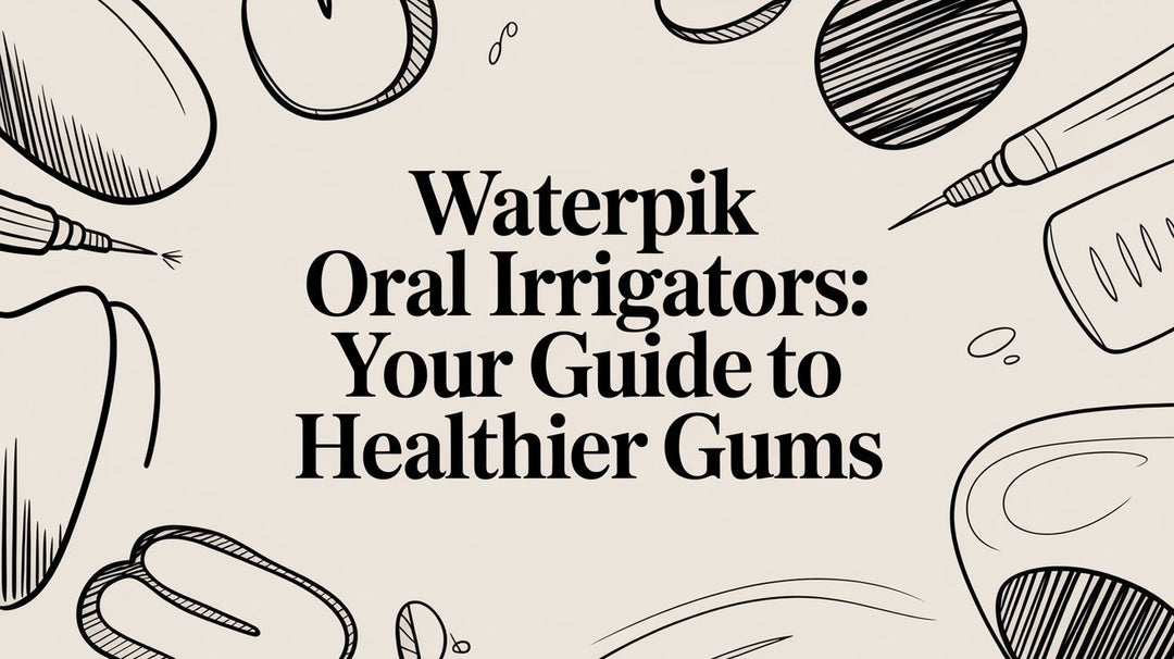 Waterpik Oral Irrigators: Your Guide to Healthier Gums