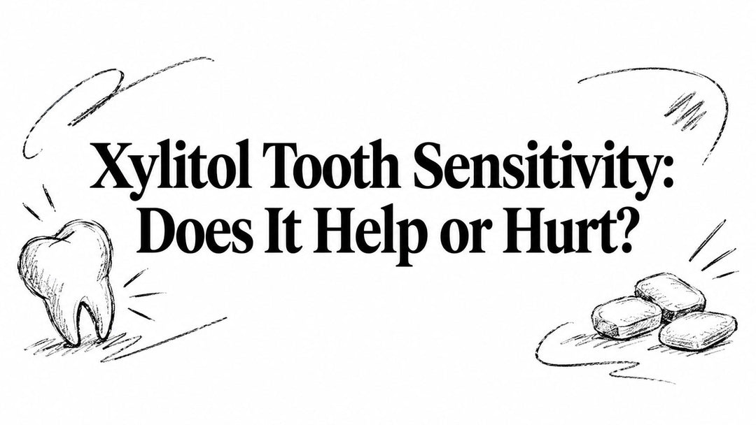 Xylitol Tooth Sensitivity: Does It Help or Hurt?