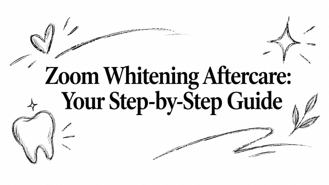 Zoom Whitening Aftercare: Your Step-by-Step Guide